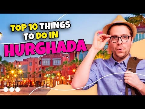 Top 10 things to do in Hurghada – Egypt 2023 | Travel guide ๐ช๐ฌโ๏ธ๐๏ธ